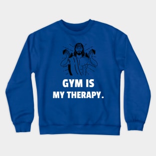 Gym Is My Therapy Workout Crewneck Sweatshirt